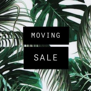 MOVING SALE EVERYTHING MUST GO